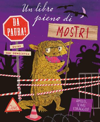 Un libro pieno di mostri da paura! Ediz. a colori - Guido Van Genechten - Libro Clavis 2022, Album illustrati | Libraccio.it