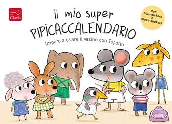 Il mio super pipìcaccalendario. Imparo a usare il vasino con Topotto. Con adesivi. Ediz. a colori - Guido Van Genechten - Libro Clavis 2022, Album illustrati | Libraccio.it