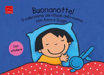 Buonanotte! Il calendario dei rituali della nanna con Anna e Gugo. Con adesivi. Ediz. a colori - Kathleen Amant - Libro Clavis 2022, Album illustrati | Libraccio.it