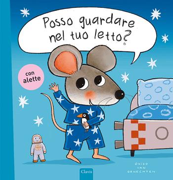 Posso guardare nel tuo letto? - Guido Van Genechten - Libro Clavis 2023, Prima infanzia | Libraccio.it