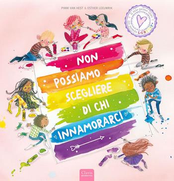 Non possiamo scegliere di chi innamorarci. Ediz. a colori - Pimm Van Hest, Esther Leeuwrik - Libro Clavis 2023, Album illustrati | Libraccio.it