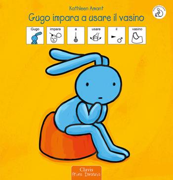 Gugo impara a usare il vasino. InBook. Ediz. a colori - Kathleen Amant - Libro Clavis 2023, Prima infanzia | Libraccio.it