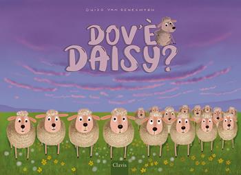 Dov'è Daisy? Ediz. a colori - Guido Van Genechten - Libro Clavis 2024, Album illustrati | Libraccio.it