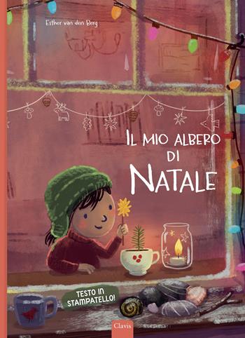 Il mio albero di Natale. Ediz. a colori - Esther Van Den Berg - Libro Clavis 2026, Album illustrati | Libraccio.it