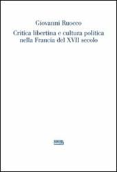 Critica libertina e cultura politica nella Francia del XVII secolo