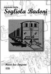 Manuale della Sogliola Badoni IV N - Mauro L. Longarini - Libro Simple 2008 | Libraccio.it