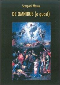 De omnibus (o quasi) - Marco Scarponi - Libro Simple 2008 | Libraccio.it