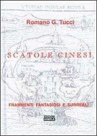 Scatole cinesi - Romano G. Tucci - Libro Simple 2008 | Libraccio.it
