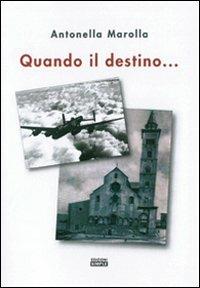 Quando il destino... - Antonella Marolla - Libro Simple 2008 | Libraccio.it