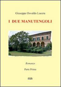 I due manutengoli - Giuseppe Osvaldo Lucera - Libro Simple 2009 | Libraccio.it
