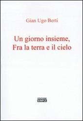 Un giorno insieme, fra terra e il cielo