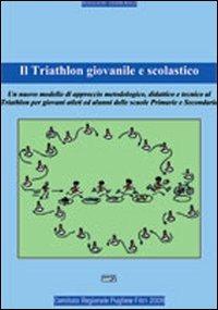 Il triathlon giovanile e scolastico - Domenico Ruggieri - Libro Simple 2009 | Libraccio.it