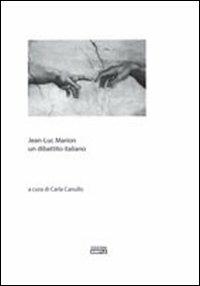 Jean-Luc Marion un dibattito italiano - Carla Canullo - Libro Simple 2010 | Libraccio.it