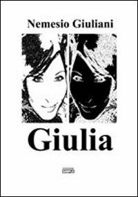 Giulia - Nemesio Giuliani - Libro Simple 2010 | Libraccio.it