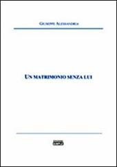 Un matrimonio senza lui