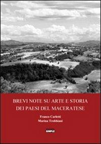 Brevi note su arte e storia dei paesi del Maceratese - Franco Carletti, Marina Trobbiani - Libro Simple 2010 | Libraccio.it