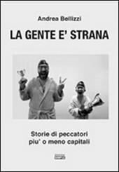 La gente è strana. Storie di peccatori più o meno capitali