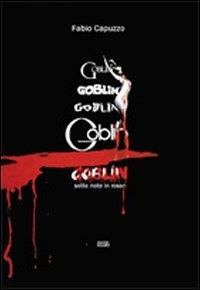 Goblin sette note in rosso - Fabio Capuzzo - Libro Simple 2011 | Libraccio.it