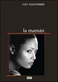 La mamàn - Ezio Falconieri - Libro Simple 2011 | Libraccio.it