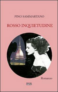 Rosso inquietudine - Pino Sammartano - Libro Simple 2011 | Libraccio.it