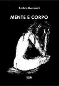 Mente e corpo - Ambra Dominici - Libro Simple 2011 | Libraccio.it