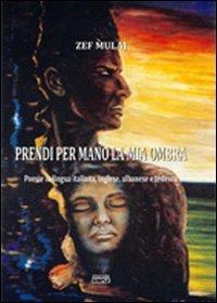Prendi per mano la mia ombra - Zef Mulaj - Libro Simple 2011 | Libraccio.it