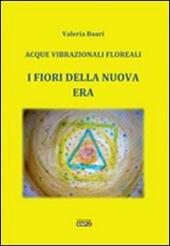 I fiori della Nuova Era. Acque vibrazionali floreali