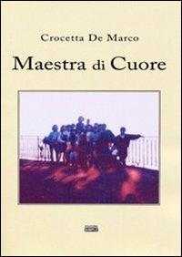 Maestra di cuore - Crocetta De Marco - Libro Simple 2011 | Libraccio.it