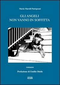 Gli angeli non vanno in soffitta - Maria Marsili Patrignoni - Libro Simple 2012 | Libraccio.it