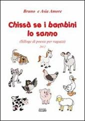 Chissà se i bambini lo sanno (Silloge di poesie per ragazzi)