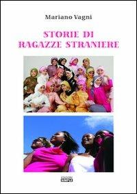 Storie di ragazze straniere - Mariano Vagni - Libro Simple 2012 | Libraccio.it