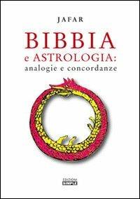Bibbia e astrologia. Analogie e concordanze - Jafar - Libro Simple 2014 | Libraccio.it