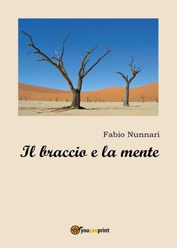 Il braccio e la mente - Fabio Nunnari - Libro Simple 2014 | Libraccio.it