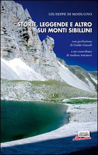 Storie, leggende e altro sui monti Sibillini - Giuseppe Di Modugno, Andrea Antinori - Libro Simple 2014, Memorie | Libraccio.it