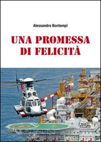 Una promessa di felicità - Alessandro Bontempi - Libro Simple 2014 | Libraccio.it