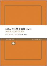 Noa Noa: profumo - Paul Gauguin - Libro Mattioli 1885 2008, Experience Light | Libraccio.it