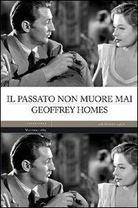 Il passato non muore mai - Geoffrey Homes - Libro Mattioli 1885 2008, Experience. Serie nera | Libraccio.it