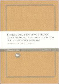 Storia del pensiero medico. Dalla psicoanalisi al codice genetico. Le risposte senza domande - Federico E. Perozziello - Libro Mattioli 1885 2009, Experience Light | Libraccio.it