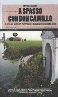 A spasso con Don Camillo. Guida al mondo piccolo di Giovannino Guareschi - Mario Bussoni - Libro Mattioli 1885 2010, Viaggi nella storia | Libraccio.it