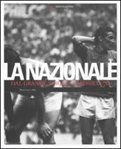 Nazionale. Dal grande Torino a Messico '70