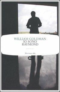 Io sono Raymond - William Goldman - Libro Mattioli 1885 2011, Frontiere light | Libraccio.it