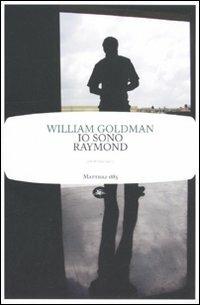 Io sono Raymond - William Goldman - Libro Mattioli 1885 2011, Frontiere light | Libraccio.it