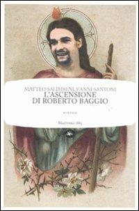 L' ascensione di Roberto Baggio - Vanni Santoni, Matteo Salimbeni - Libro Mattioli 1885 2011, Experience. Frontiere | Libraccio.it