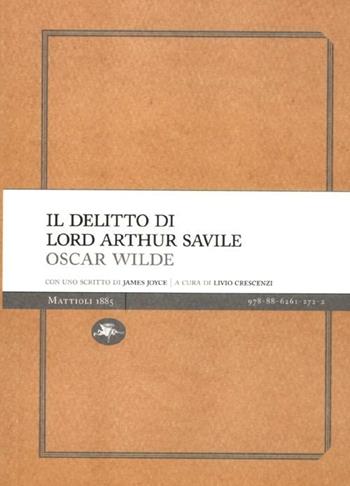 Il delitto di lord Arthur Savile - Oscar Wilde - Libro Mattioli 1885 2012, Experience Light | Libraccio.it