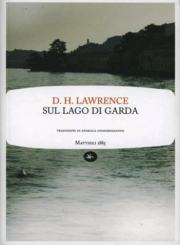 Sul lago di Garda - D. H. Lawrence - Libro Mattioli 1885 2012, Frontiere light | Libraccio.it