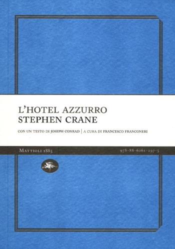 L' hotel azzurro - Stephen Crane - Libro Mattioli 1885 2012, Experience Light | Libraccio.it