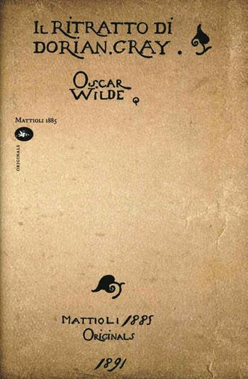 Il ritratto di Dorian Gray - Oscar Wilde - Libro Mattioli 1885 2012, Originals | Libraccio.it