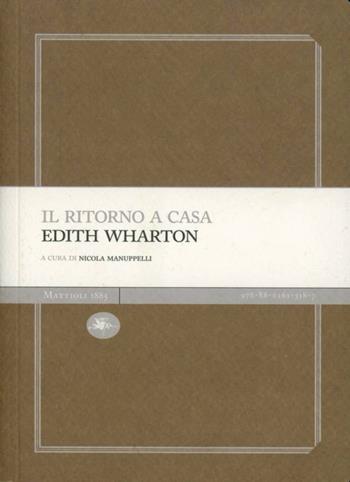 Il ritorno a casa - Edith Wharton - Libro Mattioli 1885 2013, Experience Light | Libraccio.it