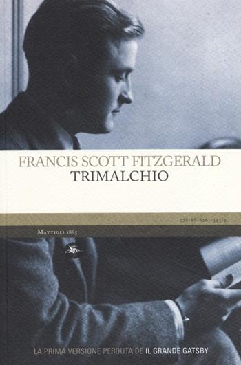 Trimalchio - Francis Scott Fitzgerald - Libro Mattioli 1885 2013, Experience. Frontiere | Libraccio.it