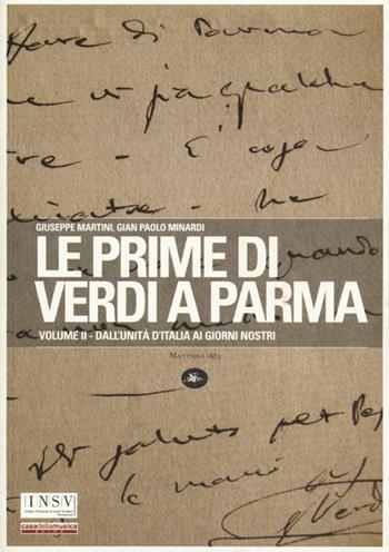 Le prime di Verdi a Parma. Vol. 2: Dall'Unità d'Italia ai giorni nostri. - Giuseppe Martini, G. Paolo Minardi - Libro Mattioli 1885 2013, Archivi storici | Libraccio.it